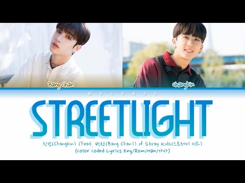 Stray Kids Changbin Feat Bang Chan STREETLIGHT Color Coded Lyrics Han Rom Eng