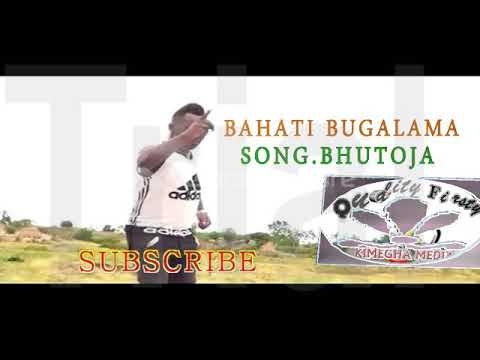 BAHATI BUGALAMA SONG BHUTOJA KIMEGHA MEDIA