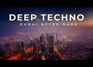 Dub Deep Techno Mix 2026 Dubai After Dark Cinematic 4K Visuals