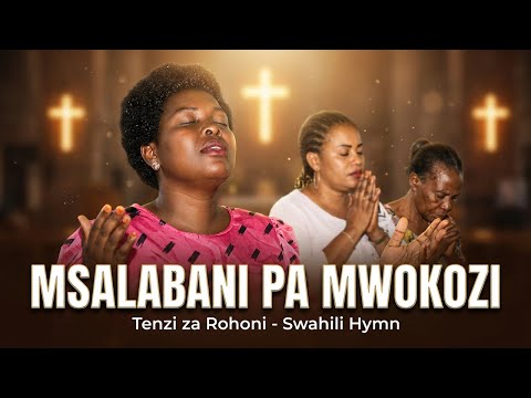 MSALABANI PA MWOKOZI TENZI NAMBA 77 Nyimbo Za Injili Lyrics Tenzizarohoni Tenzi MSALABANI PA MWOKOZI TENZI NAMBA 77 Nyimbo Za Injili Lyrics Tenzizarohoni Tenzi