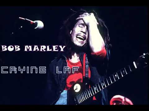 BOB MARLEY CRYING LAF