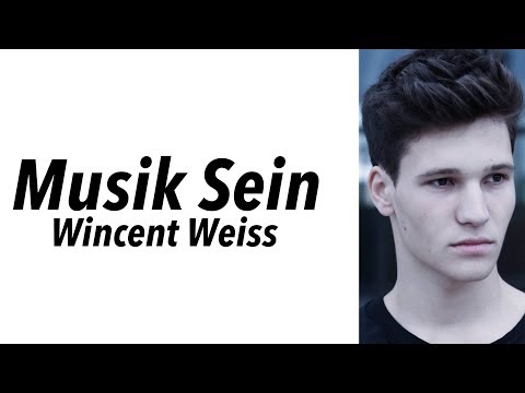 Wincent Weiss Musik Sein LYRICS English Translations