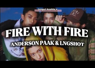 LNGSHOT ANDERSON PAAK FIRE WITH FIRE Sub Español Lyrics