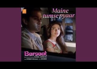 Maine Tumse Pyaar From Barsaat
