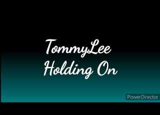 Tommy Lee Sparta Holding On Lyrics