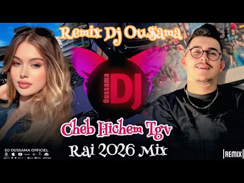 Rai 2026 Mix Cheb Hichem Tgv Remix Dj Oussama Rai 2026 Mix Cheb Hichem Tgv Remix Dj Oussama