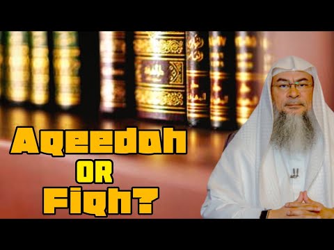 Is Learning Aqeedah More Important Than Fiqh Assim Al Hakeem