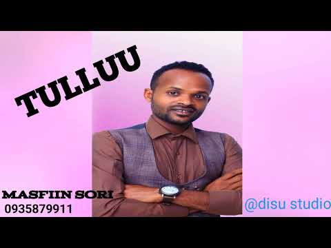 Masfiin Sori 0935879911 New Afaan Oromo Song Ethiopia Tulluu GALOO TUBE Mp4