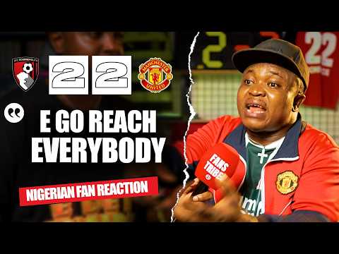 BOURNEMOUTH 2 2 MANCHESTER UNITED Henry NIGERIAN FAN REACTION Premier League 25 266 BOURNEMOUTH 2 2 MANCHESTER UNITED Henry NIGERIAN FAN REACTION Premier League 25 266