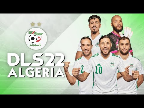 تحميل لعبة دريم ليج 2022 مود منتخب الجزائر محدث بأخر الاطقم و اللاعبين DLS 22 MOD ALGERIA