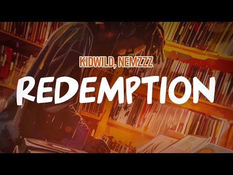 Kidwild Nemzzz Redemption Lyric Video