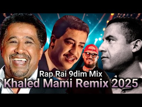 Cheb Mami Remix Ft Hasni Bilal Khaled Ma Vie Deux Fois L Rap Rai 9dim Remix 2025 Cheb Mami Remix Ft Hasni Bilal Khaled Ma Vie Deux Fois L Rap Rai 9dim Remix 2025