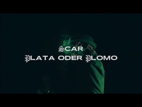 SCAR PLATA ODER PLOMO Official Video