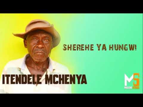 ITENDELE MCHENYA SHEREHE YA HUNGWI Prd By Mbasha Studio