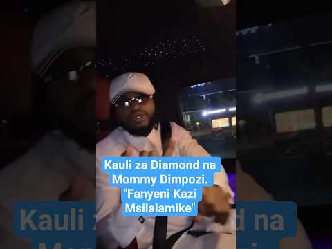 Kauli Za Diamond Na Mommy Dimpozi Fanyeni Kazi Msilalamike Tanzania Siasa Music Kauli Za Diamond Na Mommy Dimpozi Fanyeni Kazi Msilalamike Tanzania Siasa Music