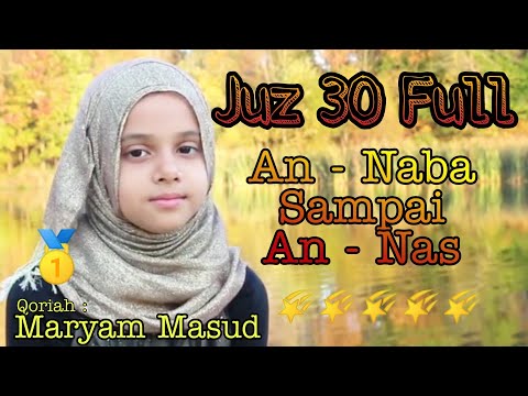 JUZ 30 Full Surat An Naba Sampai An Nas Maryam Masud Terbaru Qoriah Wanita Suara Paling Merdu