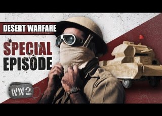 Deception And Dust Ups Desert Warfare Tactics WW2 Special
