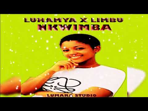 Luhamya Ft Limbu Luchagula Song NKWIMBA Official Audio Msambazaji LumaraStudioFilmsTv 2026