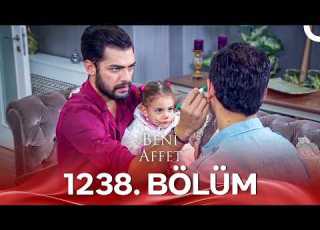 Beni Affet 1238 Bölüm