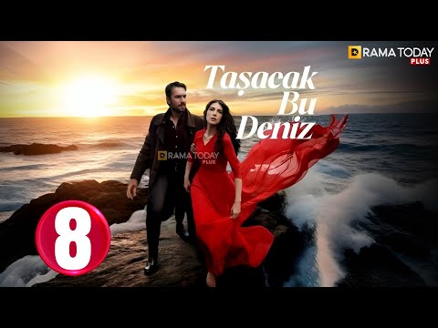 حصريااا الحلقة 8 من المسلسل التركي هذا البحر سوف يفيض مدبلج Full HD