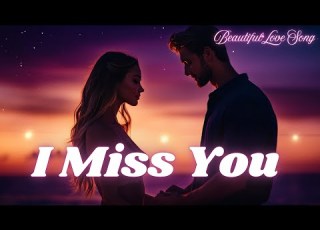 I Miss You Emotional Love Ballad Heartfelt Song Of Longing Official Video