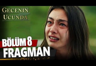 Gecenin Ucunda 8 Bölüm Fragman