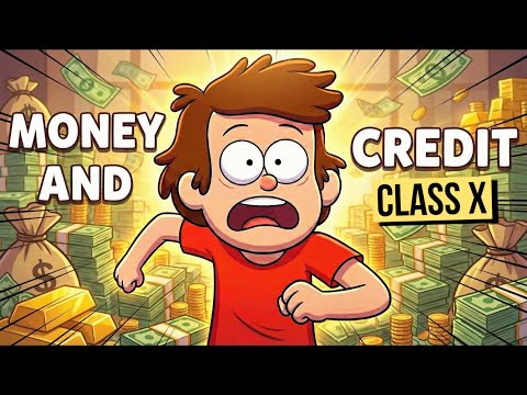 Money And Credit Class 10 Economics Full Chapter Animation Class 10 Economics Chapter 3 CBSE