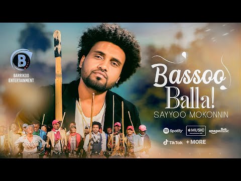 BASSOO BALLA Oromo Music By Sayyoo Mokonnin