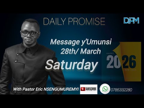 MESSAGE Y UMUNSI 28TH MARCH 2026 WITH PASTOR NSENGUMUREMYI ERIC