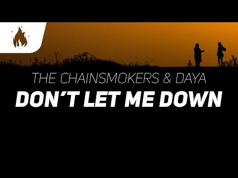 The Chainsmokers Don T Let Me Down Lyrics Ft Daya