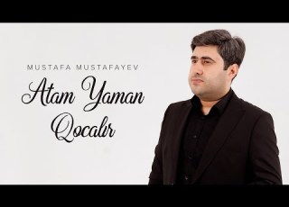 Mustafa Mustafayev Atam Yaman Qocalır Rəsmi Audio