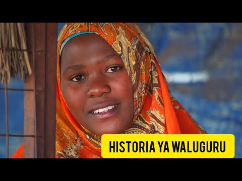 FAHAMU ASILI YA CHIMBUKO HISTORIA YA KABILA LA WALUGURU TANZANIA FAHAMU ASILI YA CHIMBUKO HISTORIA YA KABILA LA WALUGURU TANZANIA