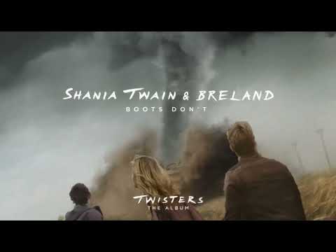 Shania Twain BRELAND Boots Don T From Twisters The Album Official Audio
