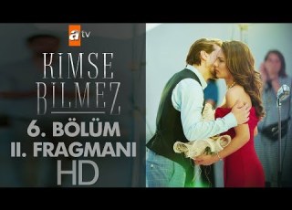  Kimse Bilmez 6 Bölüm 2 Fragman