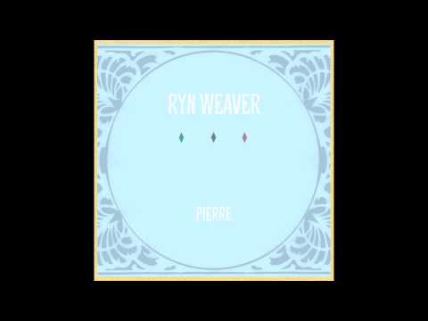 Ryn Weaver Pierre Audio
