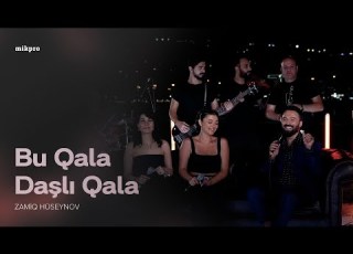 Zamiq Hüseynov Bu Qala Daşlı Qala
