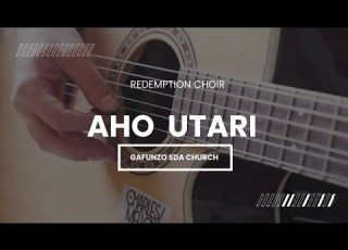  AHO UTARI Official Video Lyrics Redemption Choir 2026