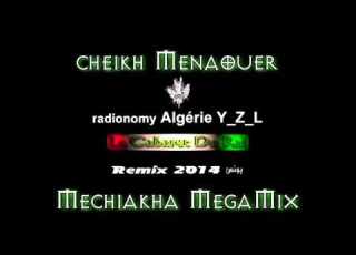  Gasba 2014 Cheikh Menaouer Mechiakha Megamix Mixed By Y Z L Non Stop Music
