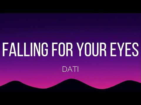 DATI FALLING FOR YOUR EYES Lyrics