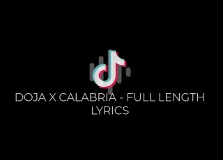 Doja X Calabria Mashup Lyrics TikTok Song Full Length
