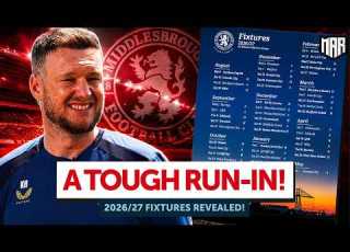 A Tough End To The Season Boro S 2026 27 Fixtures REVEALED