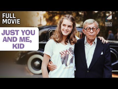 Just You And Me Kid Full Movie Starring George Burns Brooke Shields Burl Ives Lorraine Gary Just You And Me Kid Full Movie Starring George Burns Brooke Shields Burl Ives Lorraine Gary