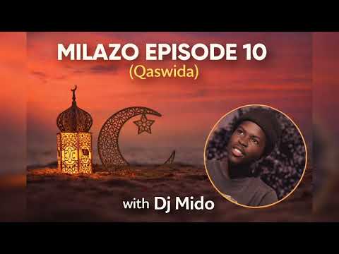 Milazo Episode 10 Qaswida By Djmido