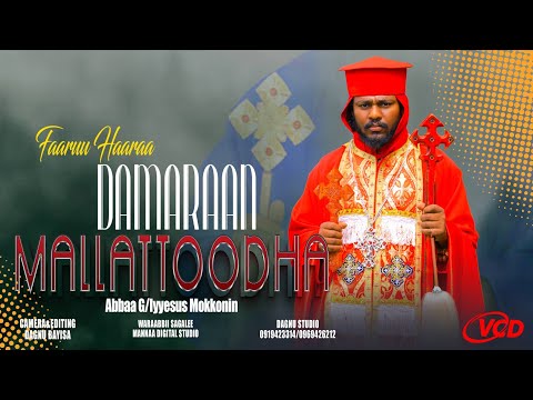 Damaraan Mallattoodha Abbaa G Iyyesuus Mokkonin Faarfannaa Afaan Oromoo Ortodoksii Tawaahidoo Haaraa Damaraan Mallattoodha Abbaa G Iyyesuus Mokkonin Faarfannaa Afaan Oromoo Ortodoksii Tawaahidoo Haaraa
