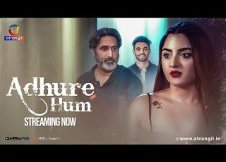 Adhure Hum Streaming Now Exclusively On Atrangii App Lovestory