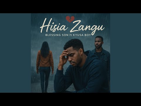Hisia Zangu Feat Kyusa Boy