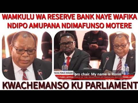 KWACHEMANSO KU PARLIAMENT AMUKHAULITSA WAMKULU WA RESERVE BANK Breakingnews Malawiviral Viral