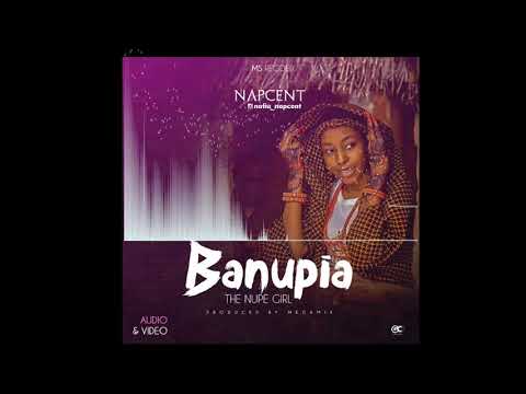 Nafiu Napcent Banupia The Nufe Girl