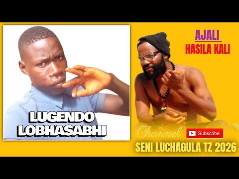 HASILA KALI LUGENDO LOBHASABHI AJALI BY SENI LUCHAGULA TZ 2026