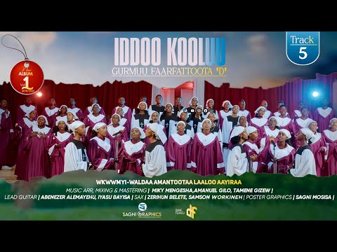 IDDOO KOOLUU GURMUU FAARFATTOOTA D WKWWMYI WALDAA AMANTOOTAA LAALOO AYIRAA